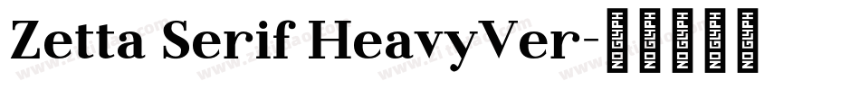 Zetta Serif HeavyVer字体转换